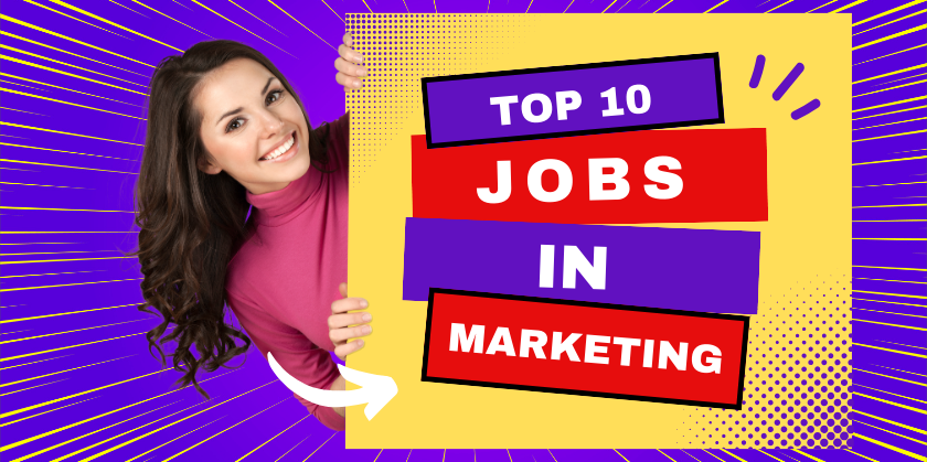 TOP 10 Jobs in Marketing